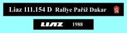 Liaz 111.154 D No.644 Rallye Paříž Dakar 1988