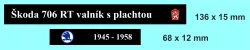 Škoda 706 RT valník s plachtou 1945 - 1958 Modely od Patrona Škoda 706 RT valník s plachtou 1945 - 1958 Modely od Patrona