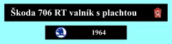 Škoda 706 RT  valník s plachtou 1964