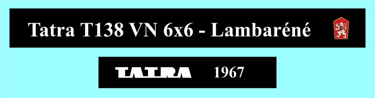 Tatra T138 VN 6x6 - Lambaréné 1967 Modely od Patrona